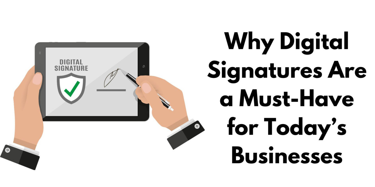 Why Digital Signatures Are a Must-Have for Today’s Businesses