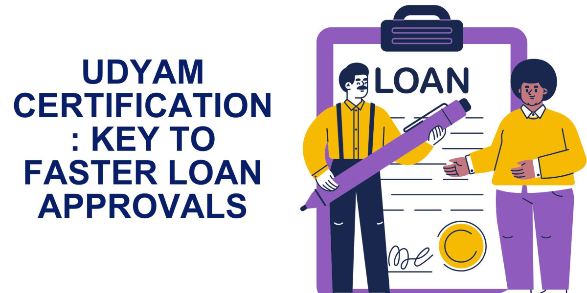 Udyam Certification: Key to Faster Loan Approvals