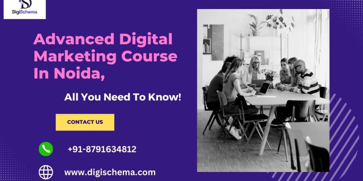 Advanced Digital Marketing Course In Noida, All You Need To Know!