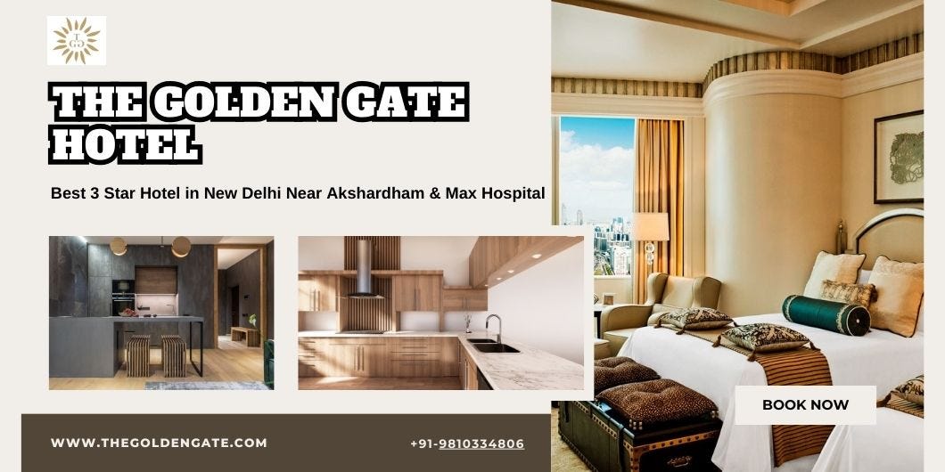 The Best 3-Star Hotel in New Delhi Near Akshardham- Your perfect stay in New Delhi | by The Golden Gate Hotel | Jan, 2025 | Medium