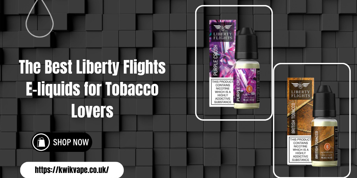 The Best Liberty Flights E-liquids for Tobacco Lovers