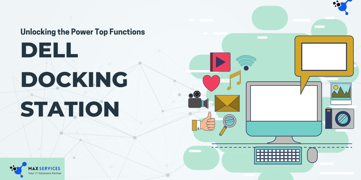 Unlocking the Power Top Functions of Dell Docking Stations