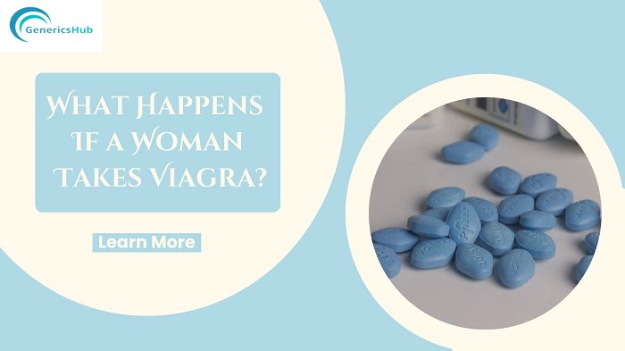 What Happens If a Woman Takes Viagra?