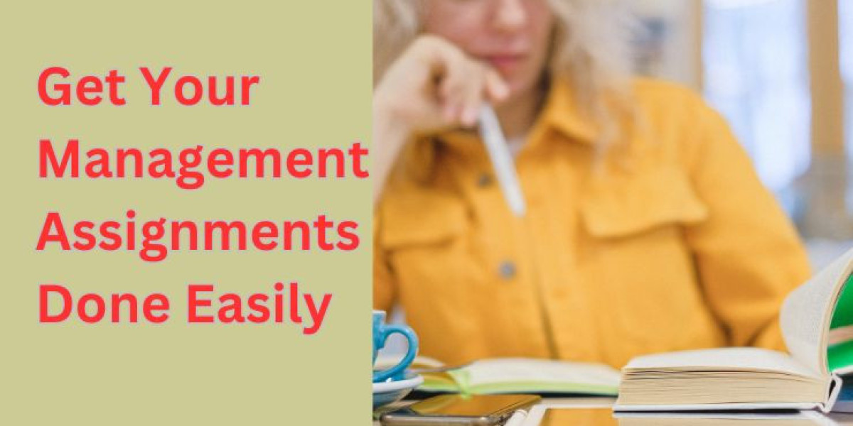 Get Your Management Assignments Done Easily