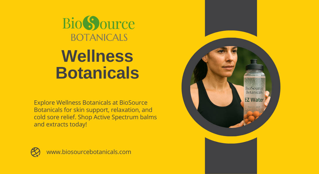 Wellness Botanicals - Active Spectrum Hemp Extracts by BioSource Botanicals